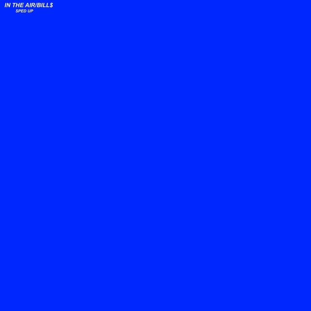 IN THE AIR/BILL$ (sped up) cover