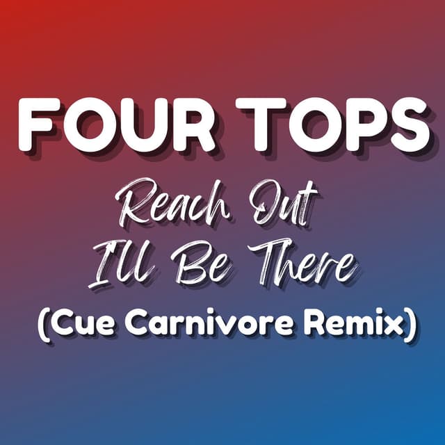 Reach Out I'll Be There (Cue Carnivore Remix) cover