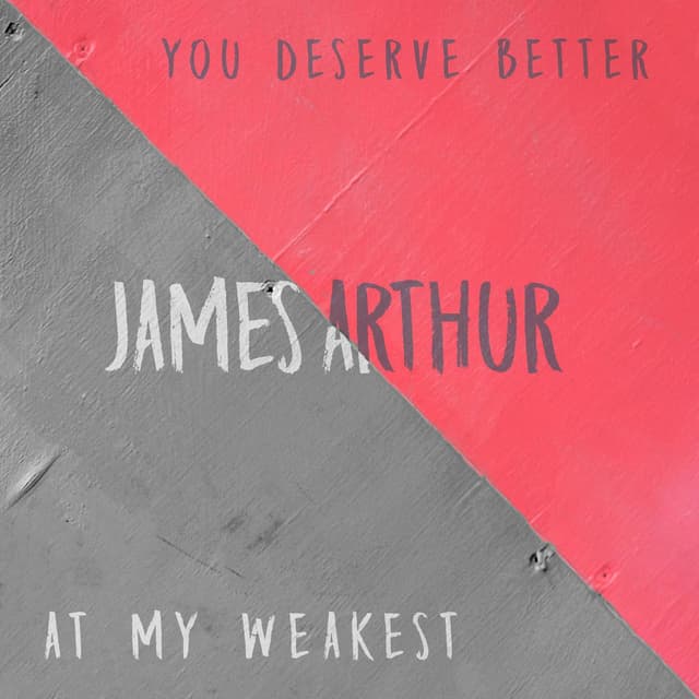 You Deserve Better / At My Weakest cover