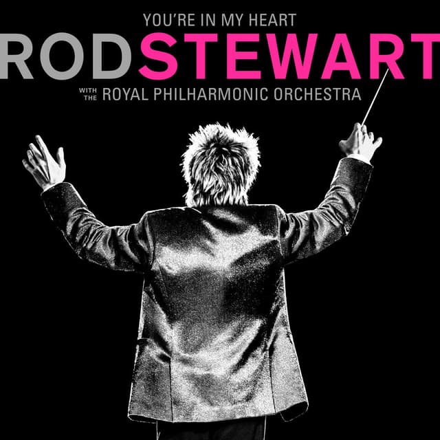 You're In My Heart: Rod Stewart (with The Royal Philharmonic Orchestra) cover