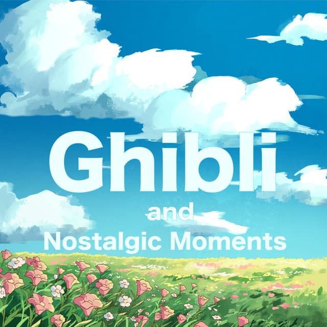 Ghibli and Nostalgic Moments cover