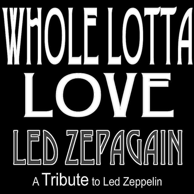 Whole Lotta Love - a Tribute to Led Zeppelin cover
