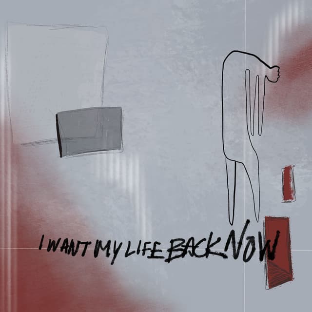 I Want My Life Back Now cover