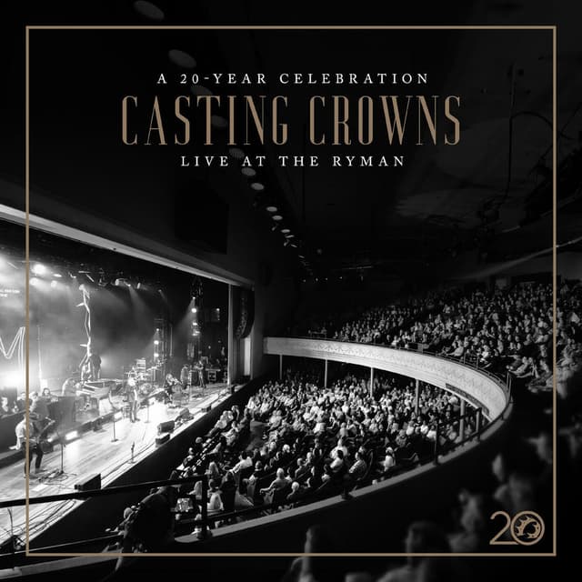 Casting Crowns: A 20 Year Celebration Live at The Ryman cover