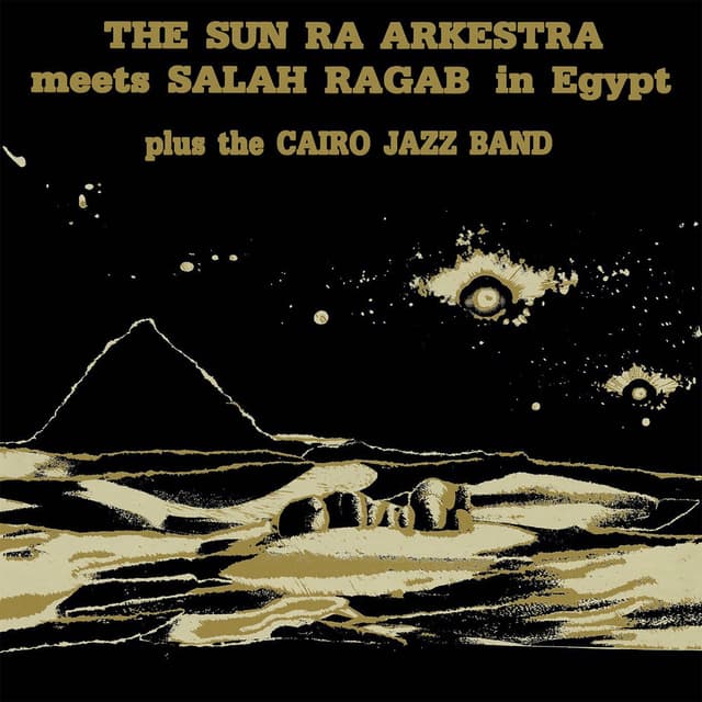 Sun Ra Arkestra Meets Salah Ragab In Egypt cover