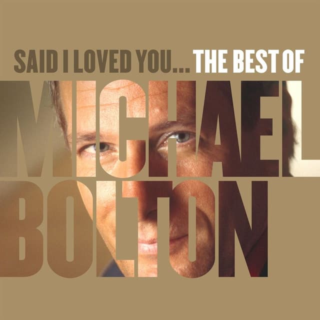 Said I Loved You... The Best of Michael Bolton cover