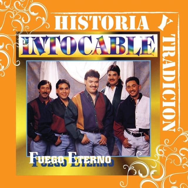 Historia Y Tradicion - Fuego Eterno cover