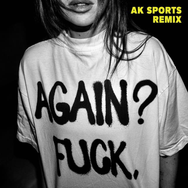 Again? Fuck. (AK SPORTS Remix) cover