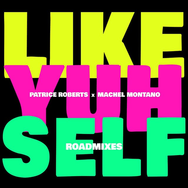 Like Yuh Self (Roadmixes) cover