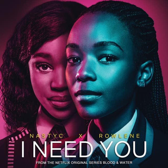 I Need You (From the Netflix original series "Blood & Water") cover