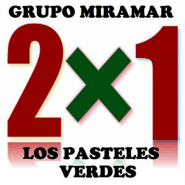 Grupo Miramar - Los Pasteles Verdes 2 x 1 cover