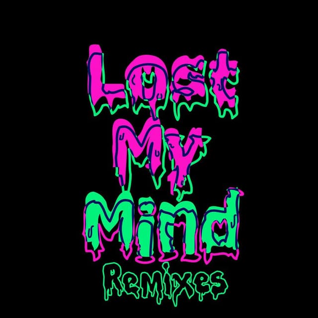 Lost My Mind (Remixes) cover
