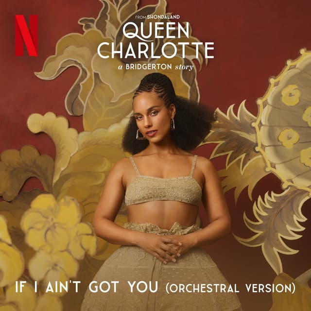If I Ain't Got You (feat. Queen Charlotte's Global Orchestra) (Orchestral - from Queen Charlotte: A Bridgerton Story Covers from the Netflix Series) cover