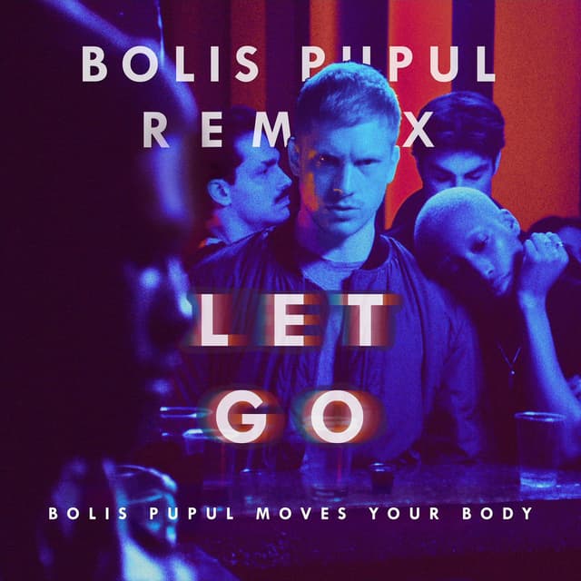 Let Go (Bolis Pupul Moves Your Body Remix) cover