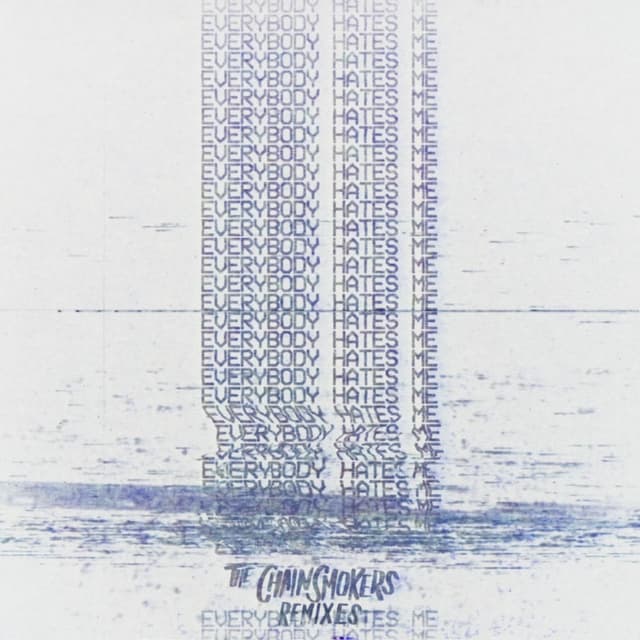 Everybody Hates Me (Remixes) cover