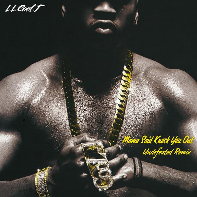 Mama Said Knock You Out (Undefeated Remix) cover