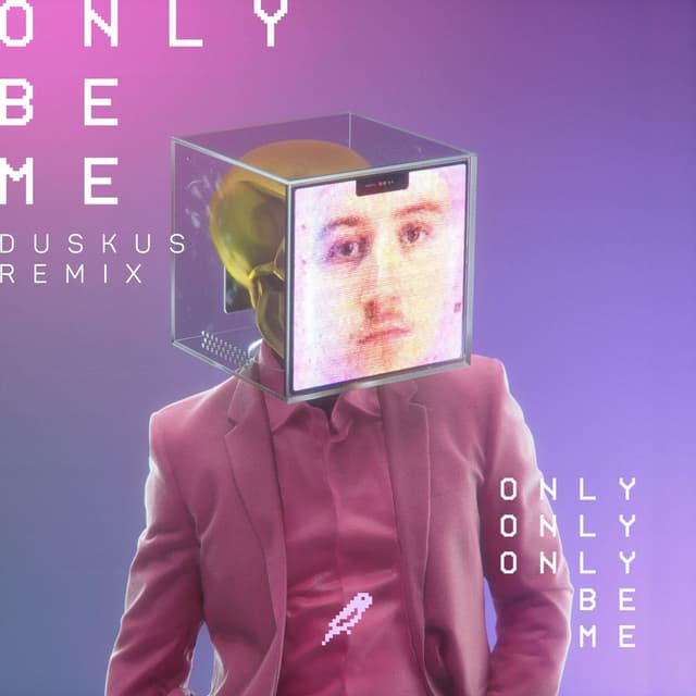 Only Be Me (Duskus Remix) cover
