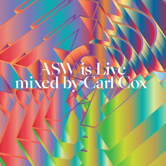ASW is Live Mixed by Carl Cox (DJ Mix) cover