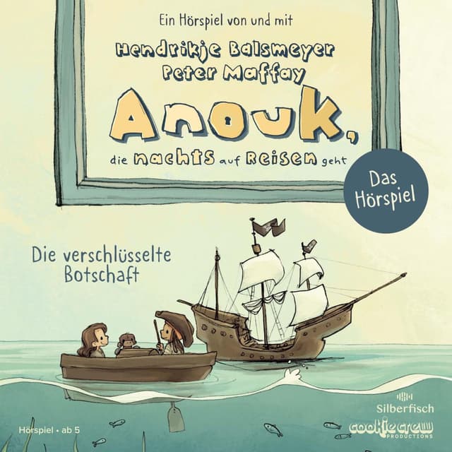 Anouk, die nachts auf Reisen geht. Die verschlüsselte Botschaft - Das Hörspiel (Anouk - Hörspiele) cover