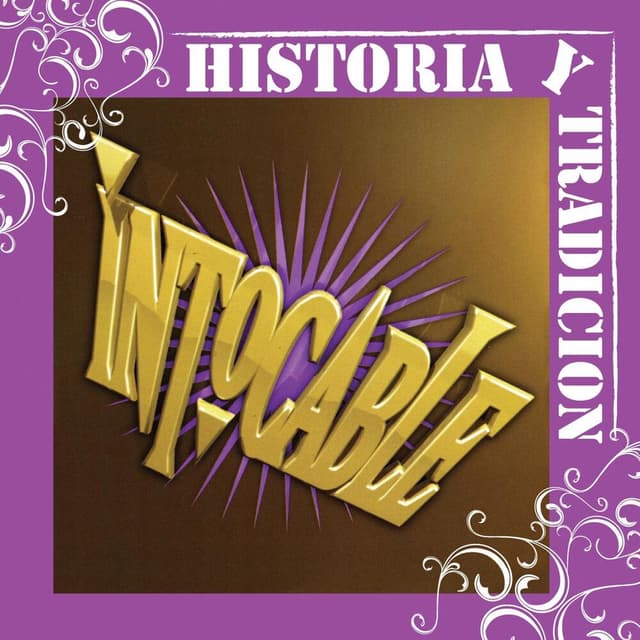 Historia Y Tradicion- Intocable cover