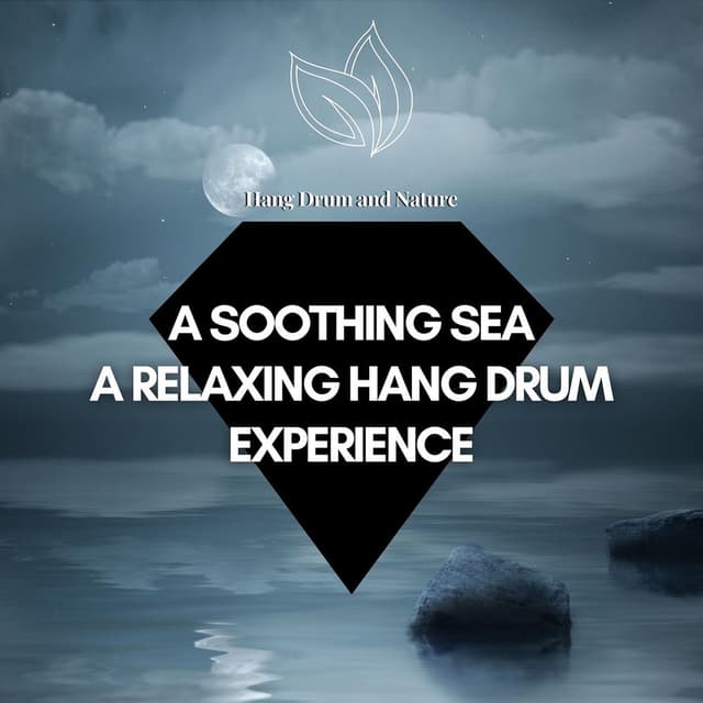 A Soothing Sea: a Relaxing Hang Drum Experience cover