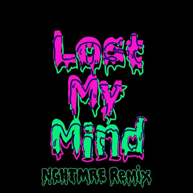 Lost My Mind (NGHTMRE Remix) cover