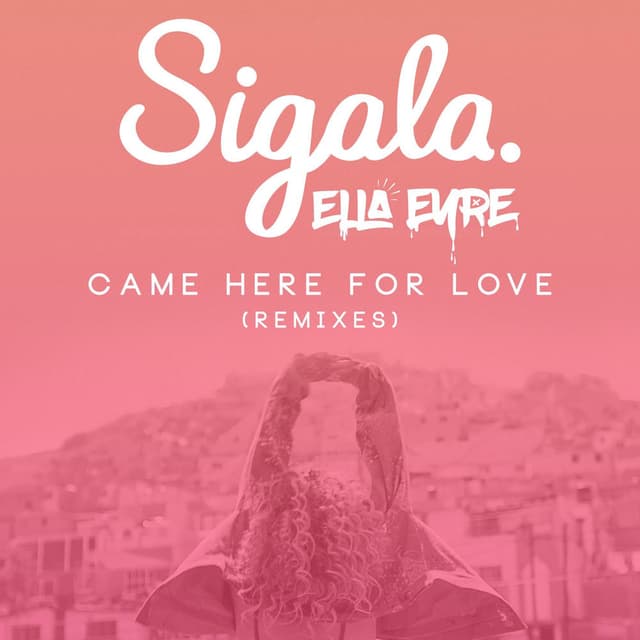 Came Here for Love (Remixes) cover