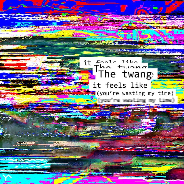 It Feels Like (You're Wasting My Time) cover