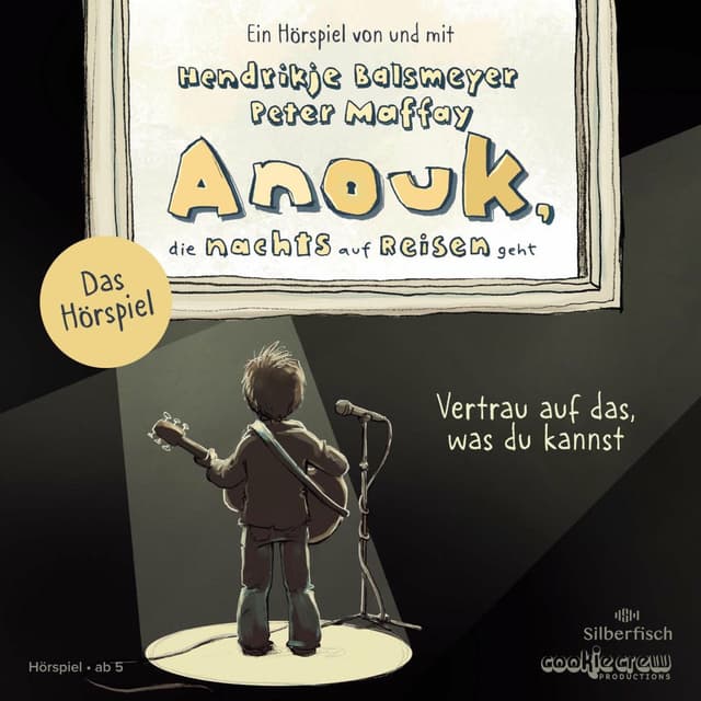 Anouk, die nachts auf Reisen geht. Vertrau auf das, was du kannst - Das Hörspiel (Anouk - Hörspiele) cover