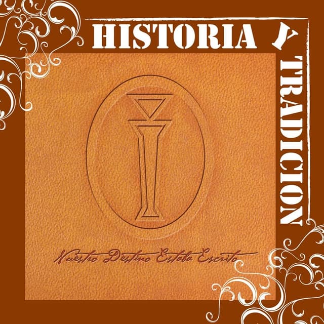 Historia Y Tradicion- Nuestro Destino Estaba Escrito cover
