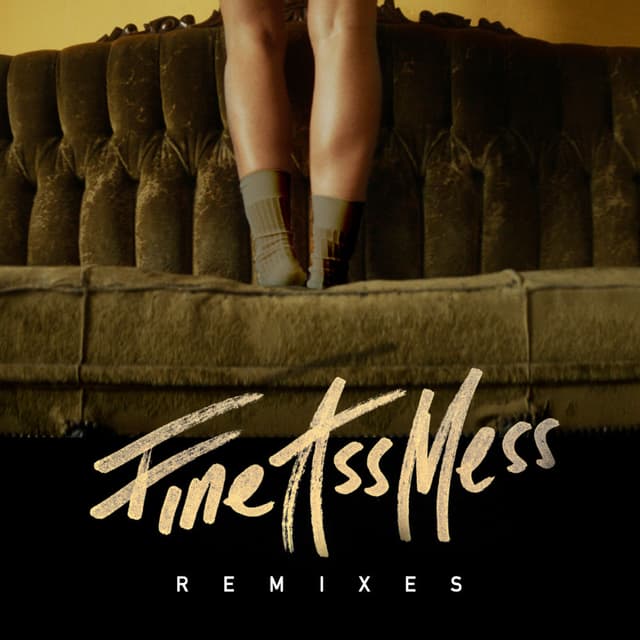 Fine Ass Mess (Remixes) cover