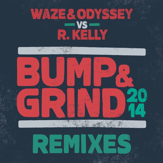 Bump & Grind 2014 (Remixes) cover