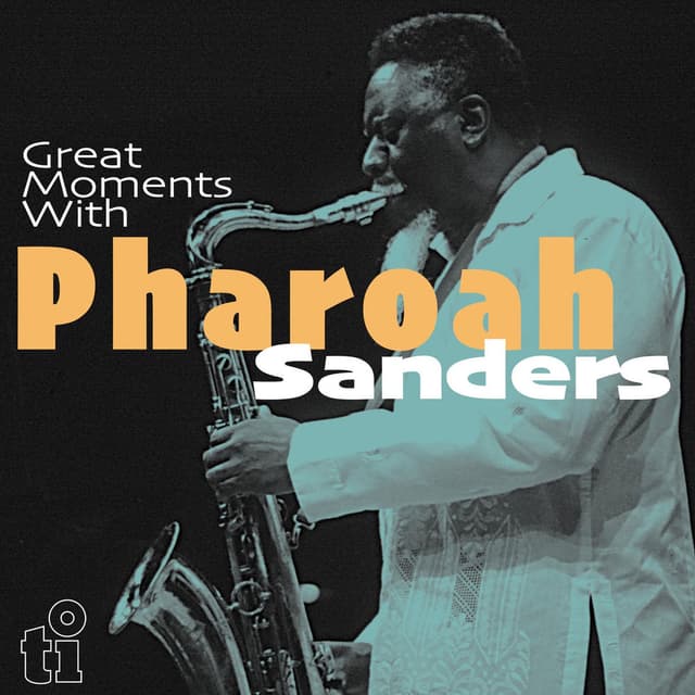 Great Moments with Pharoah Sanders cover