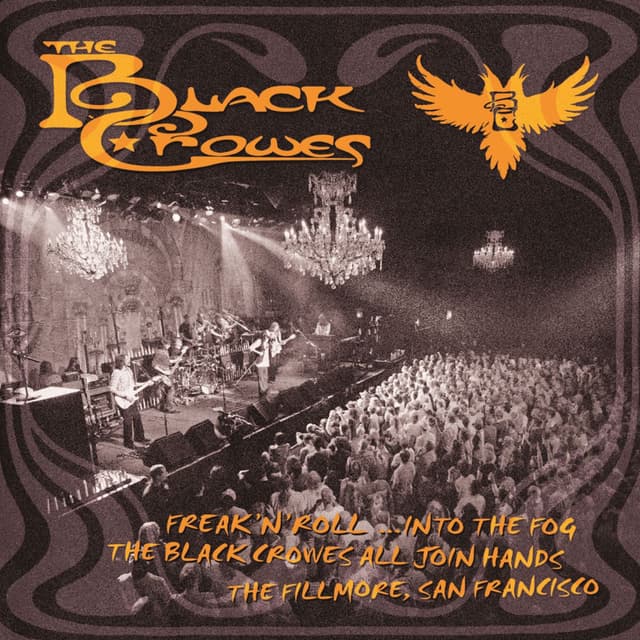 Freak 'N' Roll...Into the Fog: The Black Crowes All Join Hands (The Fillmore, San Francisco) cover