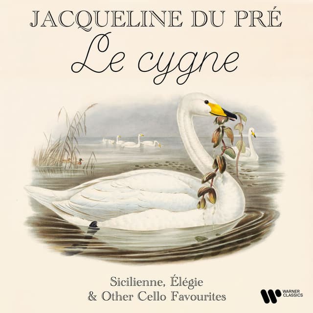"Le cygne / The Swan" - Sicilienne, Élégie & Other Cello Favourites cover
