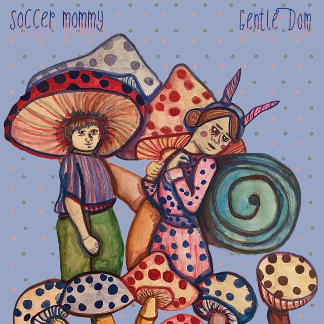 Soccer Mommy & Friends Singles Series, Vol. 3: Gentle Dom cover