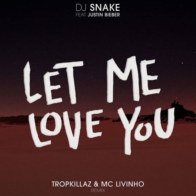 Let Me Love You (Tropkillaz & Mc Livinho Remix) cover