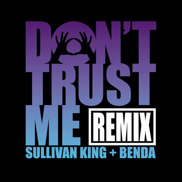 DONTTRUSTME (Sullivan King & Benda Remix) cover