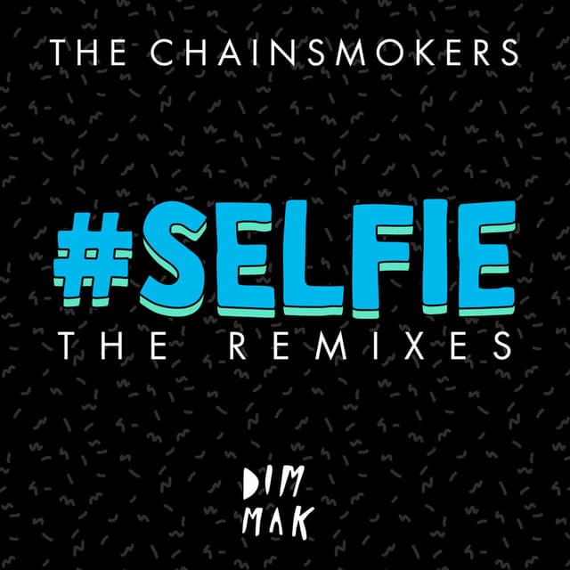 #SELFIE (The Remixes) cover