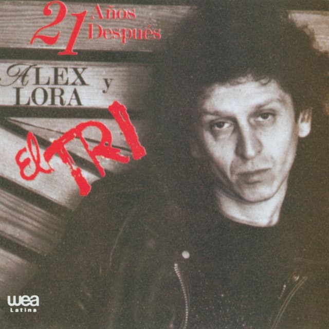 21 Años después Alex Lora y El Tri cover