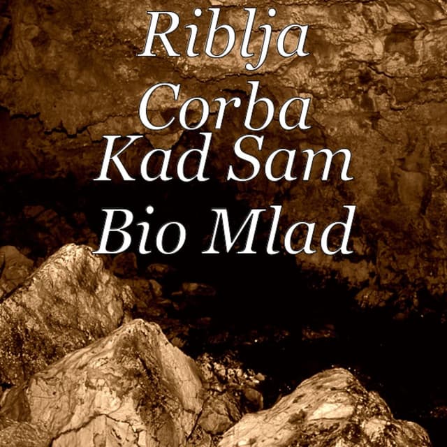 Kad Sam Bio Mlad cover