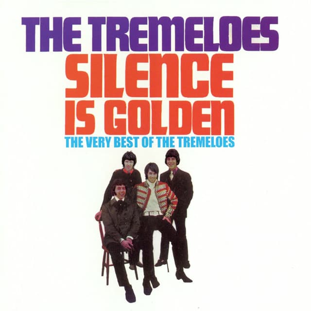 Silence Is Golden (The Very Best of The Tremeloes) cover