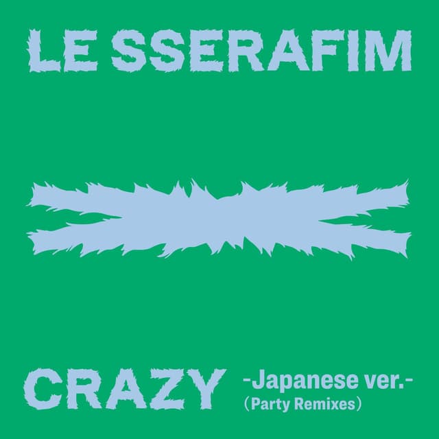 CRAZY (Japanese ver. / Party Remixes) cover
