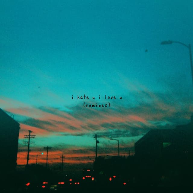 i hate u, i love u (feat. olivia o'brien) (Remixes) cover