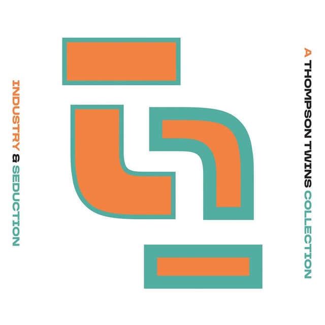Industry & Seduction: A Thompson Twins Collection cover