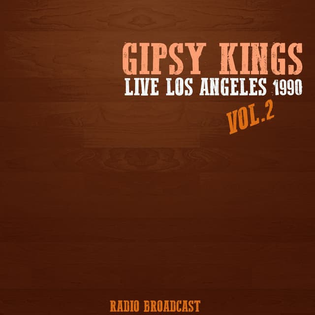 Gipsy Kings Live los Angeles 1990, Vol. 2 cover
