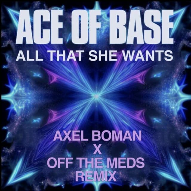 All That She Wants (Axel Boman X Off The Meds Remix) cover