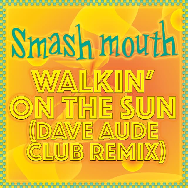 Walkin' On The Sun (Dave Aude Club Remix) cover
