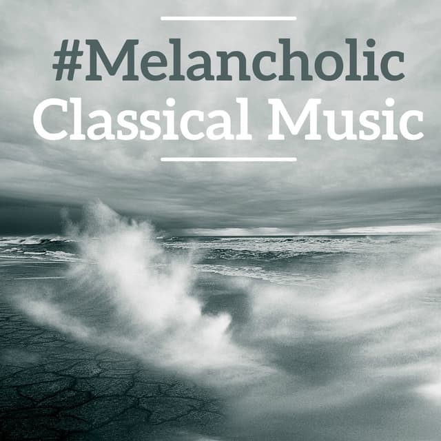 #Melancholic Classical Music cover