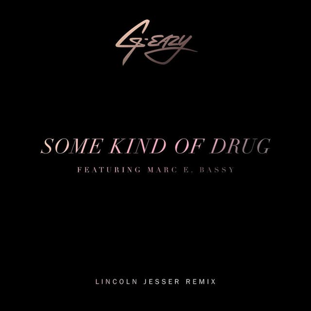 Some Kind Of Drug (feat. Marc E. Bassy) (Lincoln Jesser Remix) cover
